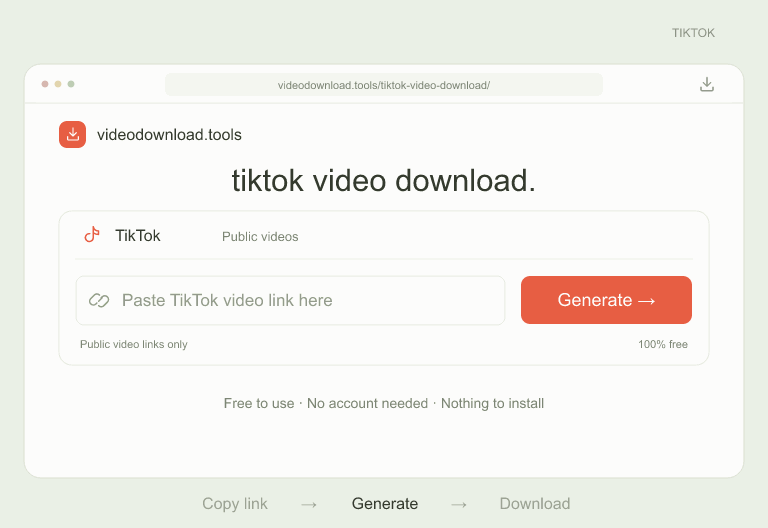 tiktok video download example: Paste. Then generate.
